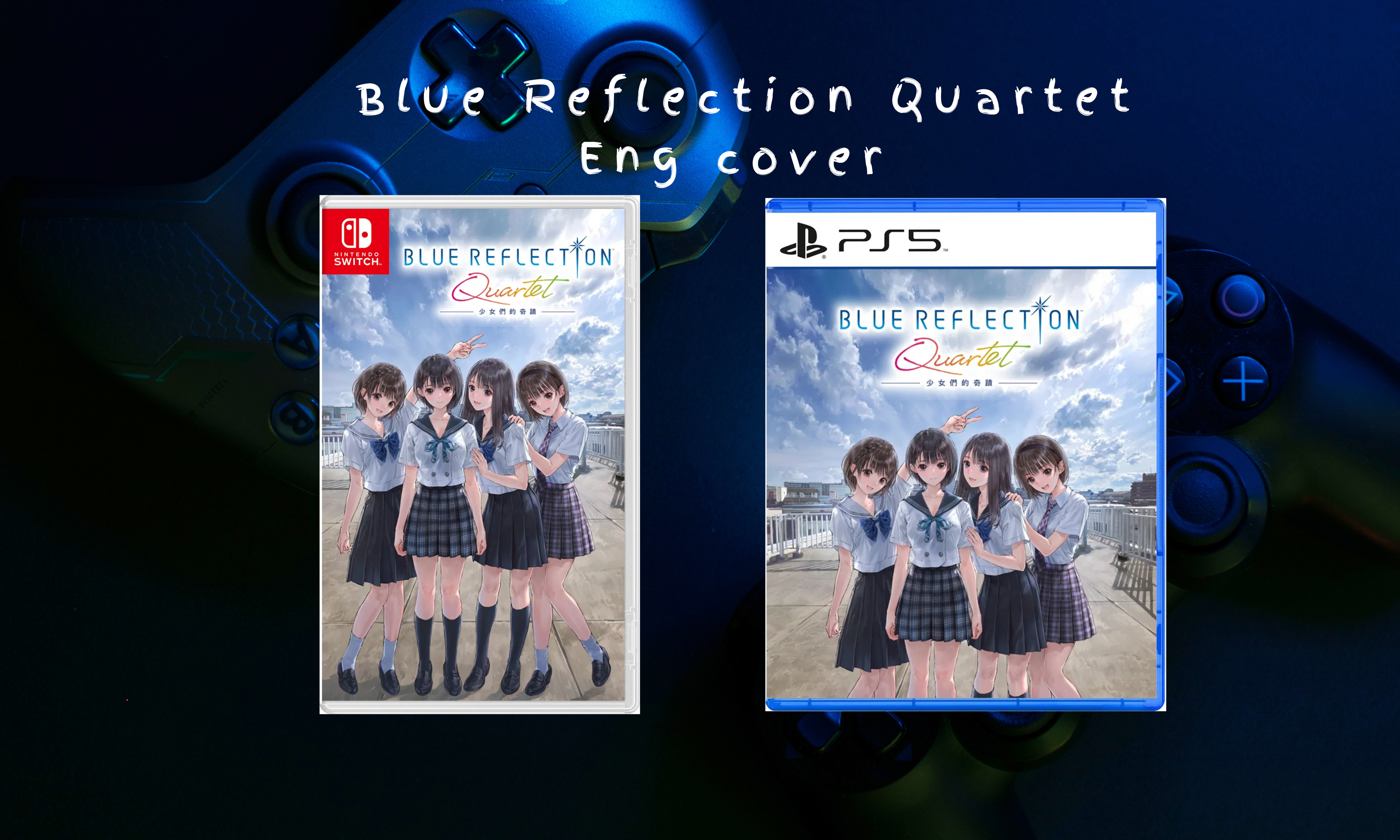 Blue Reflection Quartet: Shoujo-tachi no Kiseki
